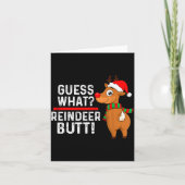 Guess What Reindeer Butt Funny Christmas Men Reind カード (正面)