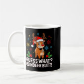 Guess What Reindeer Butt Funny Christmas Men Reind コーヒーマグカップ (左)