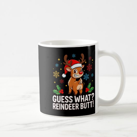 Guess What Reindeer Butt Funny Christmas Men Reind コーヒーマグカップ (右)