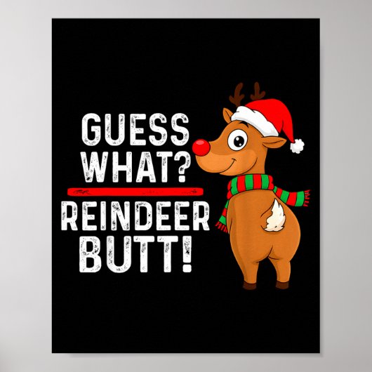 Guess What Reindeer Butt Funny Christmas Men Reind ポスター (正面)