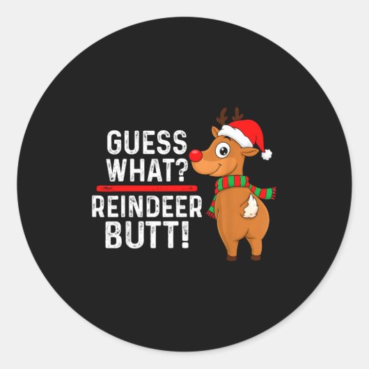 Guess What Reindeer Butt Funny Christmas Men Reind ラウンドシール (正面)