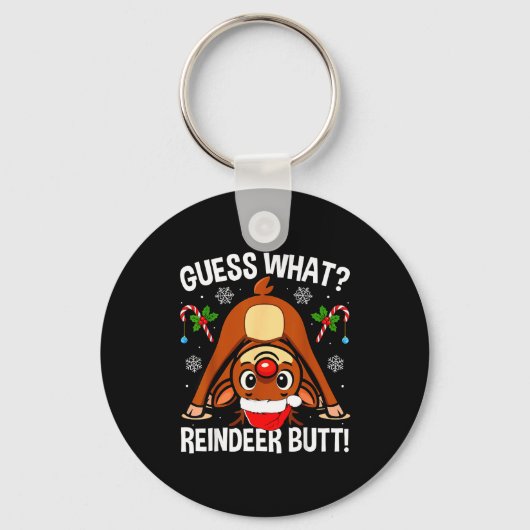Guess What Reindeer Butt Xmas Santa Funny Christma キーホルダー (正面)