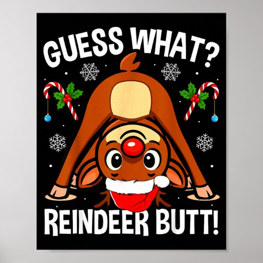 Guess What Reindeer Butt Xmas Santa Funny Christma ポスター (正面)