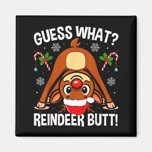 Guess What Reindeer Butt Xmas Santa Funny Christma マグネット (正面)