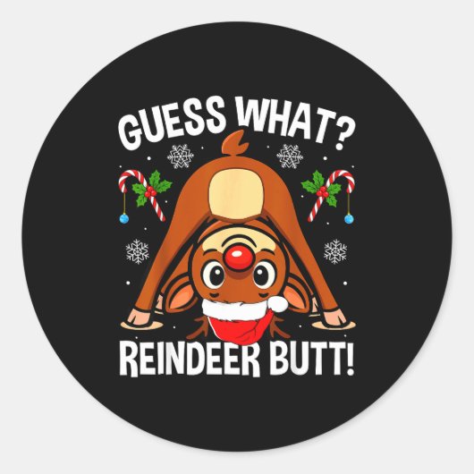 Guess What Reindeer Butt Xmas Santa Funny Christma ラウンドシール (正面)