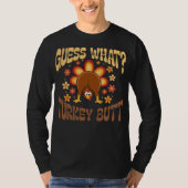 Guess What? Turkey Butt  Funny Retro Thanksgiving Tシャツ (正面)