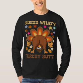 Guess What? Turkey Butt  Funny Retro Thanksgiving  Tシャツ