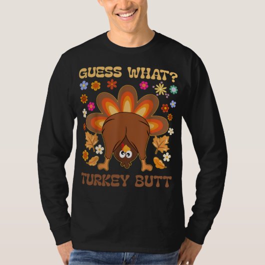 Guess What? Turkey Butt Funny Retro Thanksgiving Tシャツ (正面)