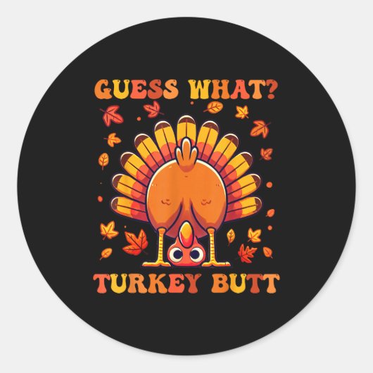 Guess What Turkey Butt Funny Thanksgiving Boys Tod ラウンドシール (正面)