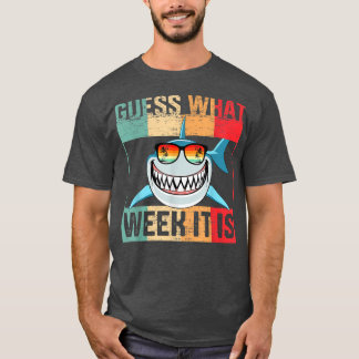 Guess What Week It Is Funny Shark  Mens, Womens &  Tシャツ