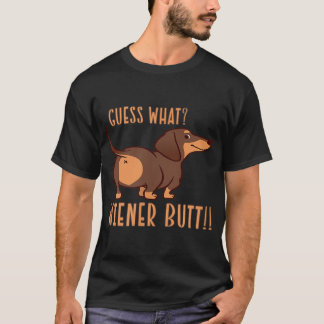 Guess What Wienerお尻ドキシードシャンドドッグ恋人W Tシャツ