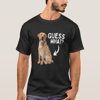 Guess What Yellow Lab Butt! Funny Labrador Retriev Tシャツ
