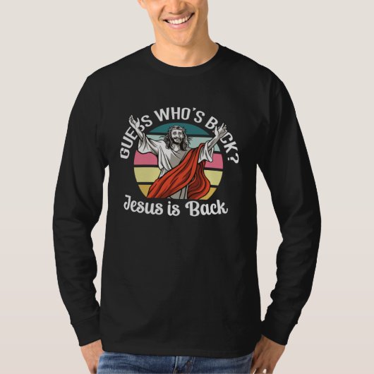 Guess Who s Back Jesus Is Back Christian Faith In  Tシャツ (正面)