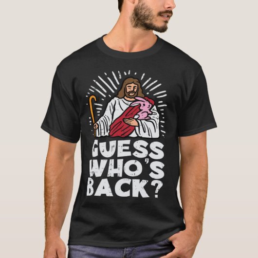Guess Whos Back Jesus Easter Religious Men Women K Tシャツ (正面)