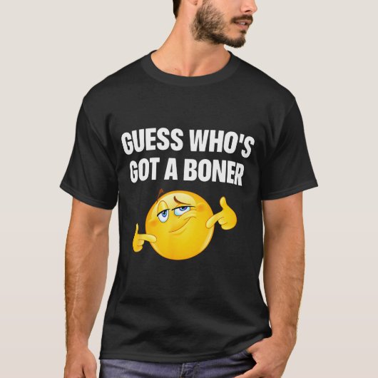 Guess Who's Got A Cheeky Adult Humor  Tシャツ (正面)