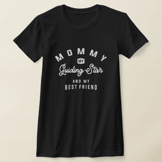 Guiding Star - Mommy, My 最高の Friend - Mothers Day Tシャツ (レイダウン)
