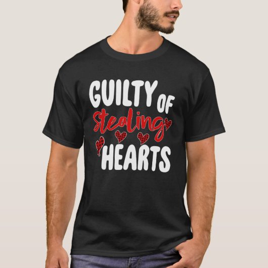 Guilty Of Stealing Hearts   Valentine s Day Tシャツ (正面)