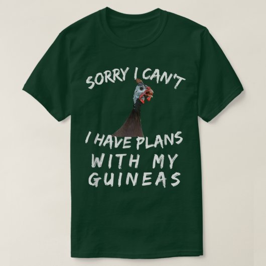 Guinea Hen Gift Poultry Farm Country Funny Sorry I Tシャツ (デザイン正面)