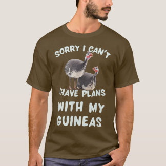 Guinea Hen Poultry Farm Bird Country Funny Sorry I Tシャツ