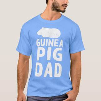 Guinea Pig Dad Design for Cavy Pet Owners Tシャツ