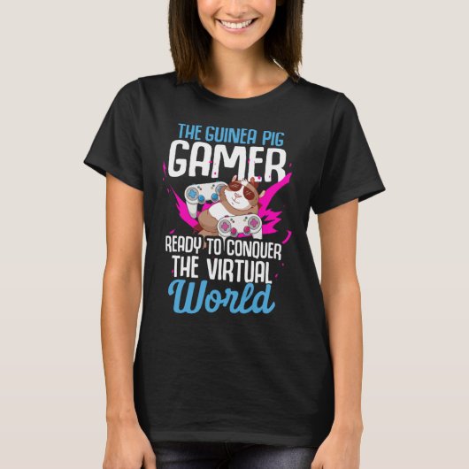Guinea Pig  Gamer Ready to Conquer the Virtual Wor Tシャツ (正面)
