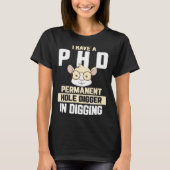Guinea Pig  I have a PhD in Digging Tシャツ (正面)