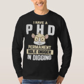 Guinea Pig  I have a PhD in Digging Tシャツ (正面)