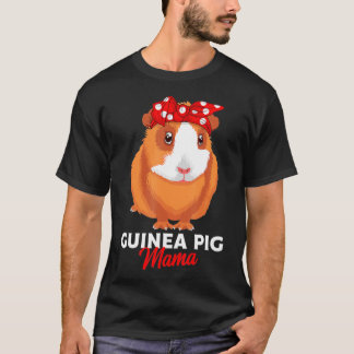 Guinea Pig Mama Guinea Pigs Funny Girls Tシャツ