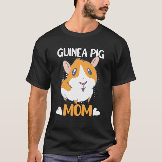 Guinea Pig Mom Guinea Pig Guinea Pig Owner Designs Tシャツ (正面)
