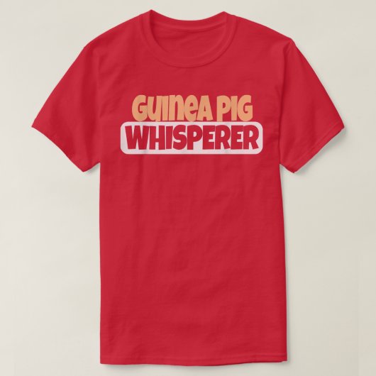 Guinea Pig Whisperer Funny Guinea Pig Lover Tシャツ (デザイン正面)