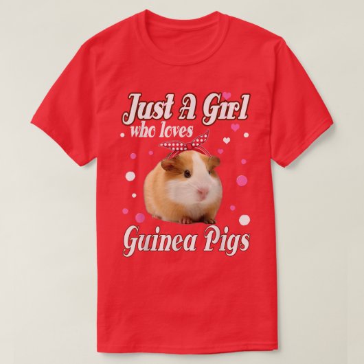 Guinea Pigs Just A Girl Who Loves  Tシャツ (デザイン正面)