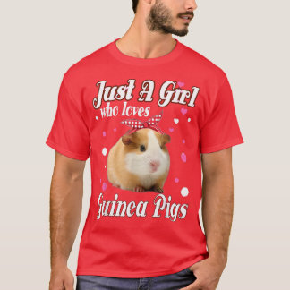Guinea Pigs Just A Girl Who Loves  Tシャツ