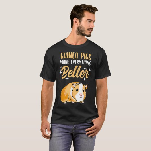 Guinea Pigs Make Everything Better  Tシャツ (正面フル)