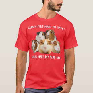 Guinea Pigs Make Me Happy Humans Make My Head Hurt Tシャツ