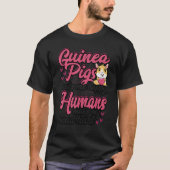 Guinea Pigs Make Me Happy Humans Make My Head Hurt Tシャツ (正面)