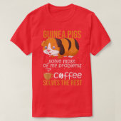 Guinea Pigs Solve Most Of My Problems Coffee Solve Tシャツ (デザイン正面)