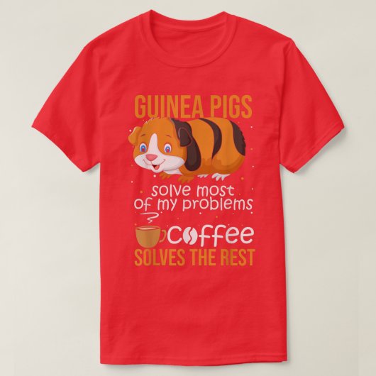Guinea Pigs Solve Most Of My Problems Coffee Solve Tシャツ (デザイン正面)