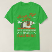 Guinea Pigs solve most of my problems Guinea Pig  Tシャツ (デザイン正面)