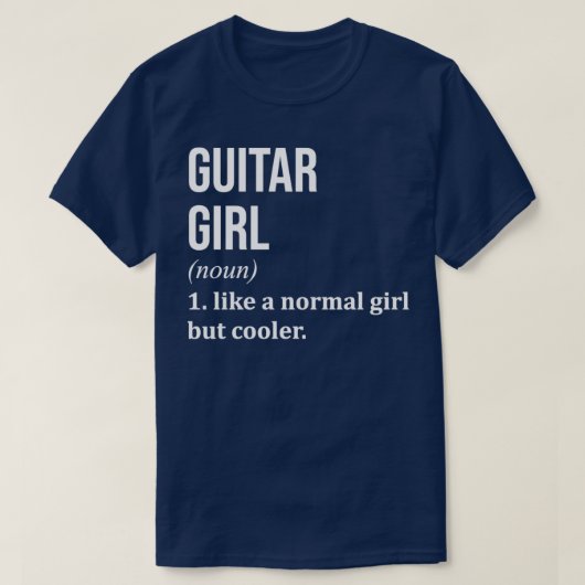 Guitar Girl Funny Saying for Women Tシャツ (デザイン正面)