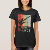 Guitar Instrument I Destroy Silence white 1 Tシャツ (正面)
