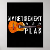 Guitar Retirement Plan - Funny Gift For Retired Gu ポスター (正面)
