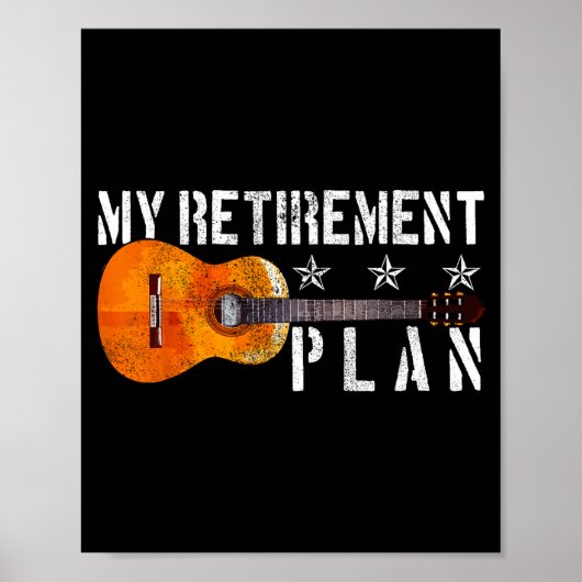 Guitar Retirement Plan - Funny Gift For Retired Gu ポスター (正面)