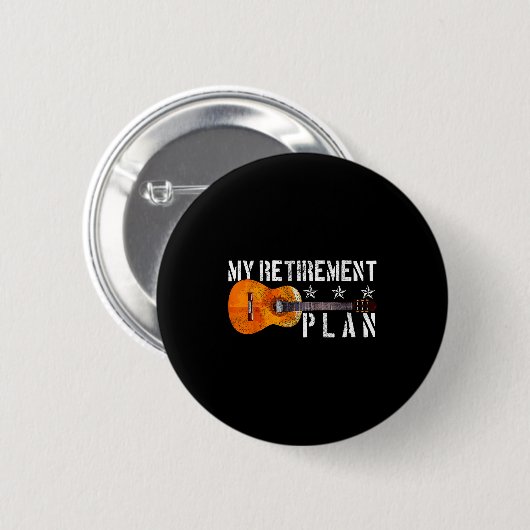 Guitar Retirement Plan - Funny Gift For Retired Gu 缶バッジ (正面&裏面)