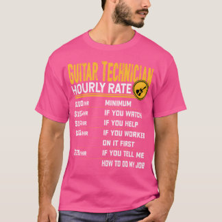 Guitar Technician Hourly Rate - おもしろい Guitar Tech Tシャツ