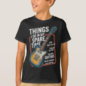 Guitar Things I Do In My Spare Time Funny Guitaris Tシャツ (正面)