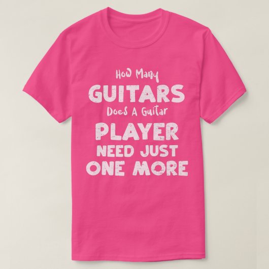Guitarist How Many Guitars Does A Guitar Player N Tシャツ (デザイン正面)