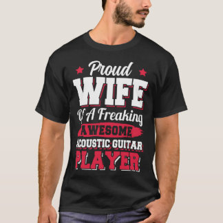 Guitarist Musician Acoustic Guitar Player Wife Tシャツ