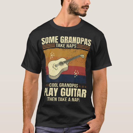 Guitarist Some Grandpas Take Naps Cool Grandpas Pl Tシャツ (正面)