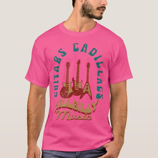 Guitars Cadillacs Hillbilly Music Country Songs An Tシャツ (正面)