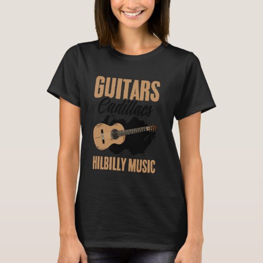 Guitars Cadillacs Hillbilly Music Western Country  Tシャツ (正面)